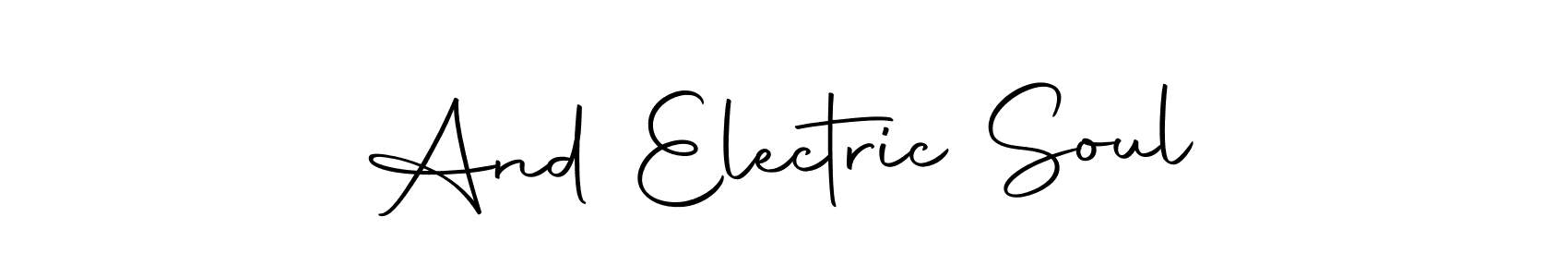 You should practise on your own different ways (Autography-DOLnW) to write your name (And Electric Soul) in signature. don't let someone else do it for you. And Electric Soul signature style 10 images and pictures png