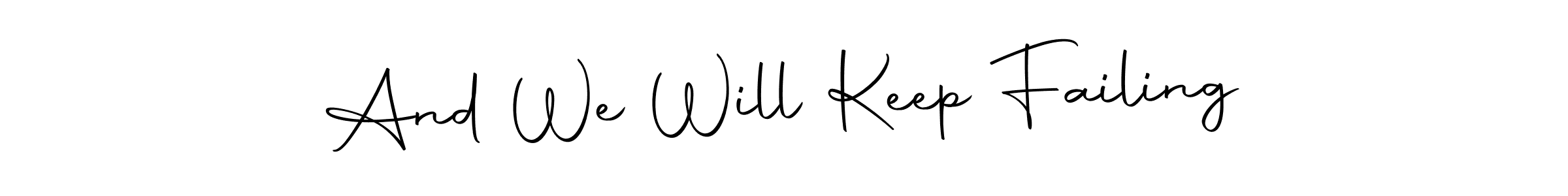 See photos of And We Will Keep Failing official signature by Spectra . Check more albums & portfolios. Read reviews & check more about Autography-DOLnW font. And We Will Keep Failing signature style 10 images and pictures png