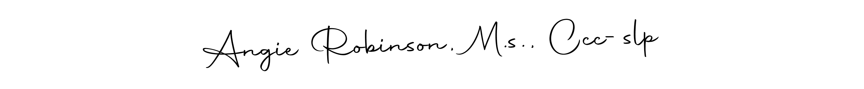 The best way (Autography-DOLnW) to make a short signature is to pick only two or three words in your name. The name Angie Robinson, M.s., Ccc-slp include a total of six letters. For converting this name. Angie Robinson, M.s., Ccc-slp signature style 10 images and pictures png
