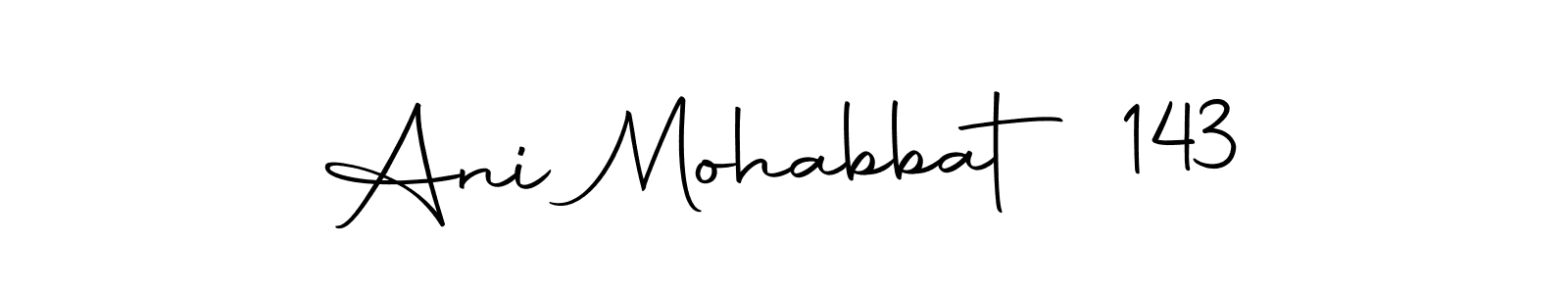 Make a short Ani Mohabbat 143 signature style. Manage your documents anywhere anytime using Autography-DOLnW. Create and add eSignatures, submit forms, share and send files easily. Ani Mohabbat 143 signature style 10 images and pictures png