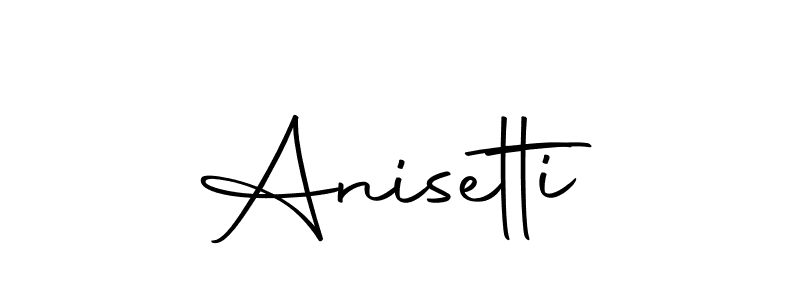 Create a beautiful signature design for name Anisetti. With this signature (Autography-DOLnW) fonts, you can make a handwritten signature for free. Anisetti signature style 10 images and pictures png