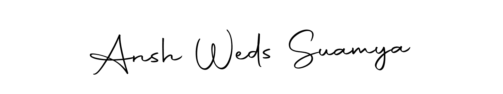 Make a short Ansh Weds Suamya signature style. Manage your documents anywhere anytime using Autography-DOLnW. Create and add eSignatures, submit forms, share and send files easily. Ansh Weds Suamya signature style 10 images and pictures png