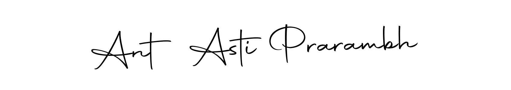 Create a beautiful signature design for name Ant Asti Prarambh. With this signature (Autography-DOLnW) fonts, you can make a handwritten signature for free. Ant Asti Prarambh signature style 10 images and pictures png