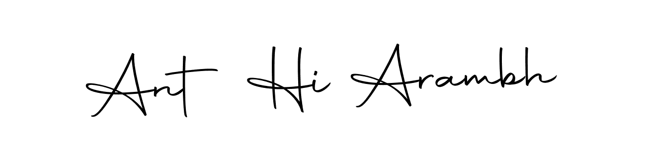 Make a beautiful signature design for name Ant Hi Arambh. With this signature (Autography-DOLnW) style, you can create a handwritten signature for free. Ant Hi Arambh signature style 10 images and pictures png