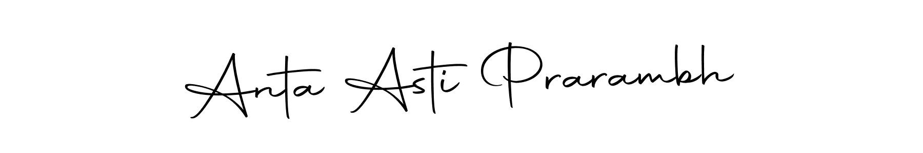 Anta Asti Prarambh stylish signature style. Best Handwritten Sign (Autography-DOLnW) for my name. Handwritten Signature Collection Ideas for my name Anta Asti Prarambh. Anta Asti Prarambh signature style 10 images and pictures png