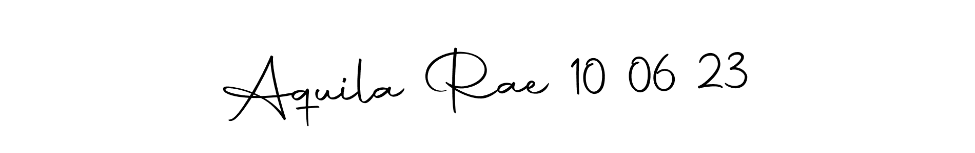 Aquila Rae 10 06 23 stylish signature style. Best Handwritten Sign (Autography-DOLnW) for my name. Handwritten Signature Collection Ideas for my name Aquila Rae 10 06 23. Aquila Rae 10 06 23 signature style 10 images and pictures png