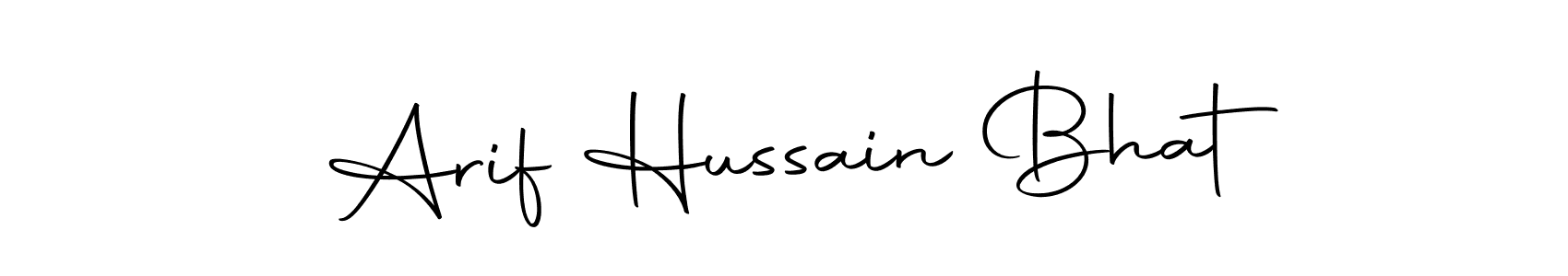 Make a short Arif Hussain Bhat signature style. Manage your documents anywhere anytime using Autography-DOLnW. Create and add eSignatures, submit forms, share and send files easily. Arif Hussain Bhat signature style 10 images and pictures png