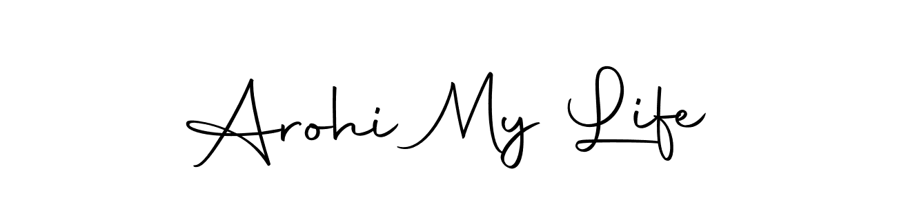 Arohi My Life stylish signature style. Best Handwritten Sign (Autography-DOLnW) for my name. Handwritten Signature Collection Ideas for my name Arohi My Life. Arohi My Life signature style 10 images and pictures png