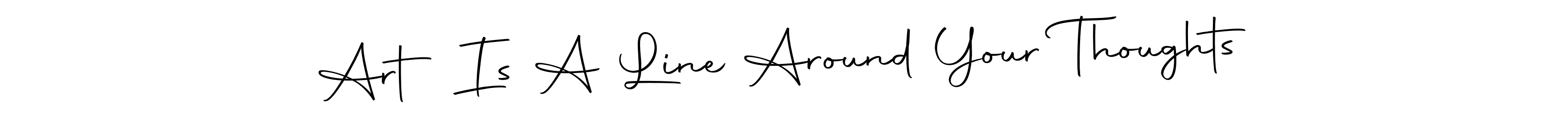 Use a signature maker to create a handwritten signature online. With this signature software, you can design (Autography-DOLnW) your own signature for name Art Is A Line Around Your Thoughts. Art Is A Line Around Your Thoughts signature style 10 images and pictures png