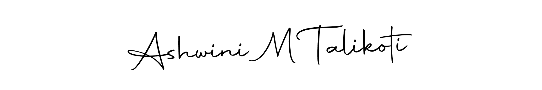 Make a short Ashwini M Talikoti signature style. Manage your documents anywhere anytime using Autography-DOLnW. Create and add eSignatures, submit forms, share and send files easily. Ashwini M Talikoti signature style 10 images and pictures png