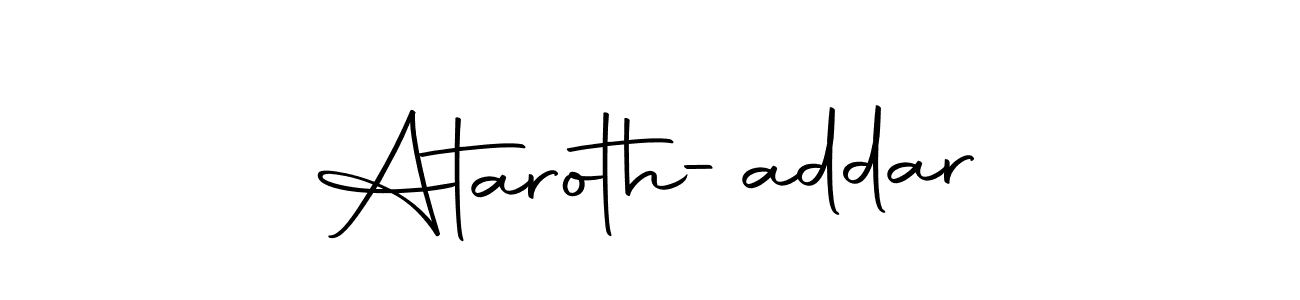 Create a beautiful signature design for name Ataroth-addar. With this signature (Autography-DOLnW) fonts, you can make a handwritten signature for free. Ataroth-addar signature style 10 images and pictures png