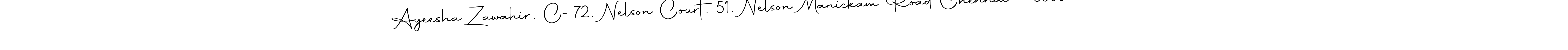 Make a beautiful signature design for name Ayeesha Zawahir, C-72, Nelson Court, 51, Nelson Manickam Road Chennai - 600029  91 98404 87110. Use this online signature maker to create a handwritten signature for free. Ayeesha Zawahir, C-72, Nelson Court, 51, Nelson Manickam Road Chennai - 600029  91 98404 87110 signature style 10 images and pictures png