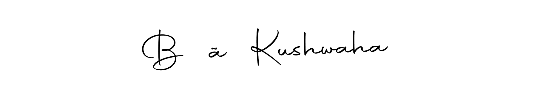 How to make Băđãľ Kushwaha signature? Autography-DOLnW is a professional autograph style. Create handwritten signature for Băđãľ Kushwaha name. Băđãľ Kushwaha signature style 10 images and pictures png