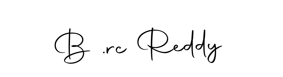 Make a beautiful signature design for name B .rc Reddy. Use this online signature maker to create a handwritten signature for free. B .rc Reddy signature style 10 images and pictures png