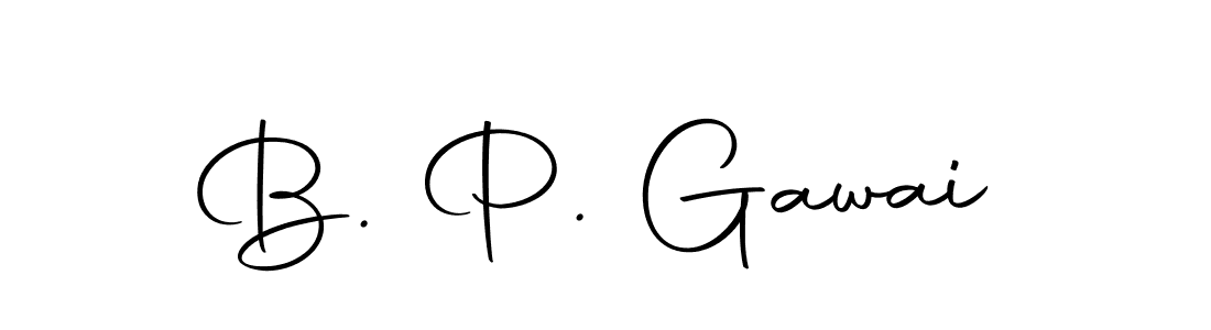 You should practise on your own different ways (Autography-DOLnW) to write your name (B. P. Gawai) in signature. don't let someone else do it for you. B. P. Gawai signature style 10 images and pictures png