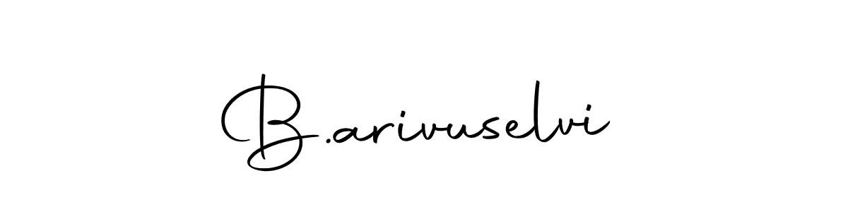 Design your own signature with our free online signature maker. With this signature software, you can create a handwritten (Autography-DOLnW) signature for name B.arivuselvi. B.arivuselvi signature style 10 images and pictures png