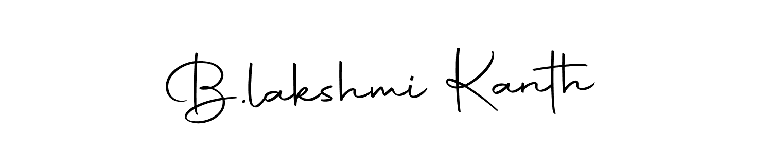 Create a beautiful signature design for name B.lakshmi Kanth. With this signature (Autography-DOLnW) fonts, you can make a handwritten signature for free. B.lakshmi Kanth signature style 10 images and pictures png