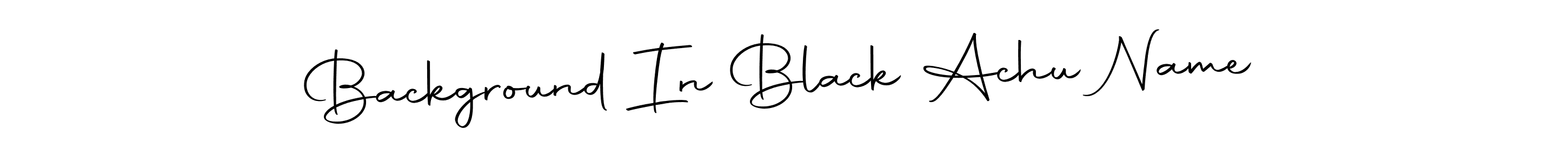 Make a beautiful signature design for name Background In Black Achu Name. With this signature (Autography-DOLnW) style, you can create a handwritten signature for free. Background In Black Achu Name signature style 10 images and pictures png