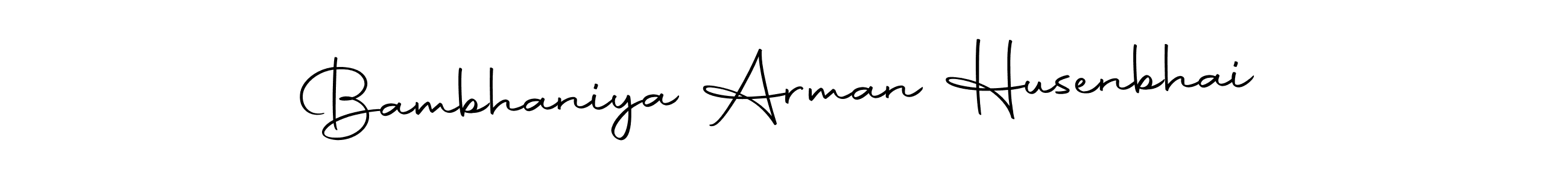 Make a beautiful signature design for name Bambhaniya Arman Husenbhai. Use this online signature maker to create a handwritten signature for free. Bambhaniya Arman Husenbhai signature style 10 images and pictures png