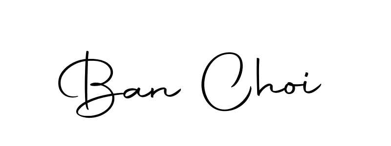 Design your own signature with our free online signature maker. With this signature software, you can create a handwritten (Autography-DOLnW) signature for name Ban Choi. Ban Choi signature style 10 images and pictures png