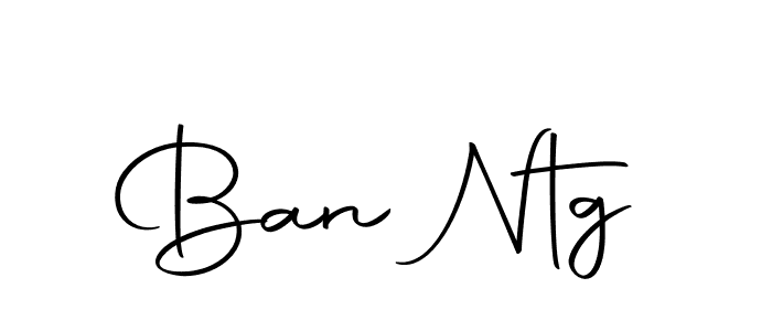 Make a short Ban Ntg signature style. Manage your documents anywhere anytime using Autography-DOLnW. Create and add eSignatures, submit forms, share and send files easily. Ban Ntg signature style 10 images and pictures png