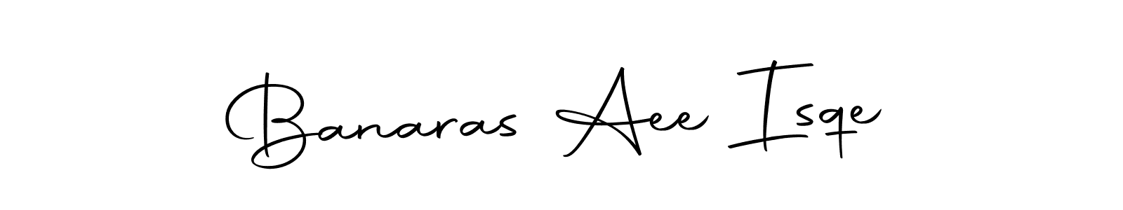 How to make Banaras Aee Isqe name signature. Use Autography-DOLnW style for creating short signs online. This is the latest handwritten sign. Banaras Aee Isqe signature style 10 images and pictures png