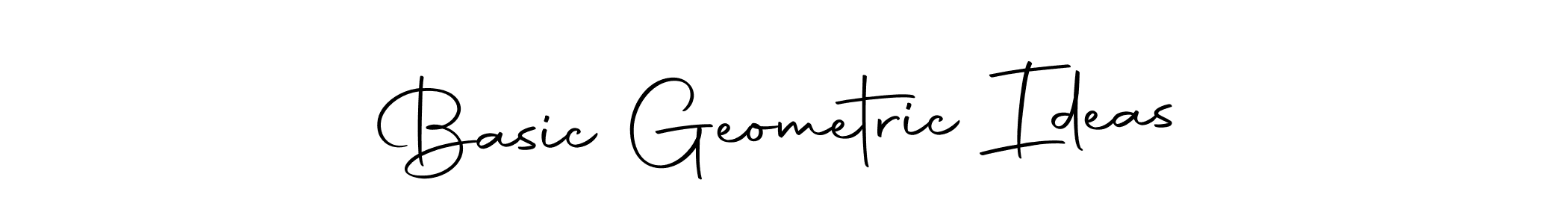 Basic Geometric Ideas stylish signature style. Best Handwritten Sign (Autography-DOLnW) for my name. Handwritten Signature Collection Ideas for my name Basic Geometric Ideas. Basic Geometric Ideas signature style 10 images and pictures png