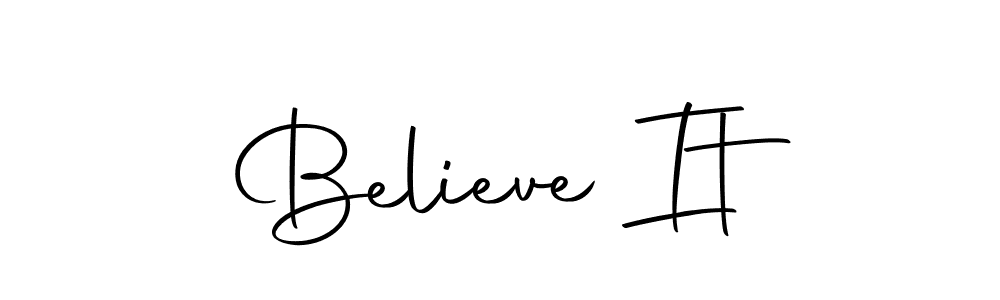 Make a beautiful signature design for name Believe It. With this signature (Autography-DOLnW) style, you can create a handwritten signature for free. Believe It signature style 10 images and pictures png