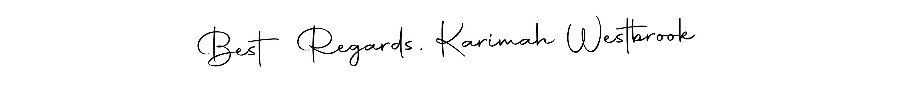 Here are the top 10 professional signature styles for the name Best Regards, Karimah Westbrook. These are the best autograph styles you can use for your name. Best Regards, Karimah Westbrook signature style 10 images and pictures png