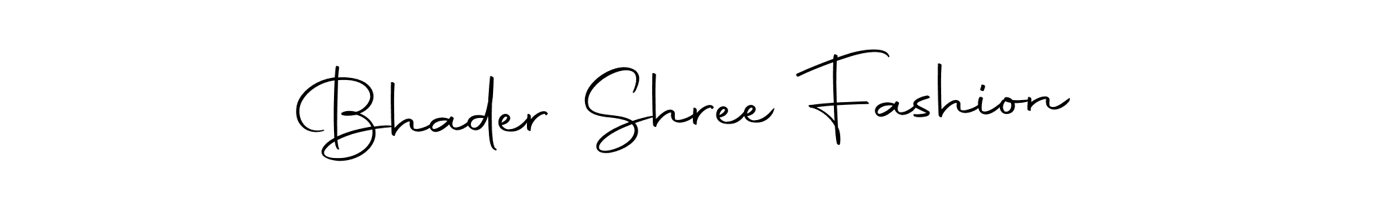 How to make Bhader Shree Fashion name signature. Use Autography-DOLnW style for creating short signs online. This is the latest handwritten sign. Bhader Shree Fashion signature style 10 images and pictures png
