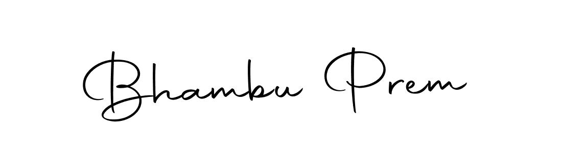 Make a beautiful signature design for name Bhambu Prem. With this signature (Autography-DOLnW) style, you can create a handwritten signature for free. Bhambu Prem signature style 10 images and pictures png