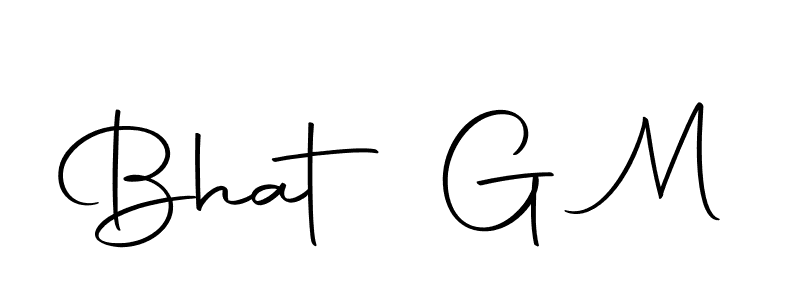 Design your own signature with our free online signature maker. With this signature software, you can create a handwritten (Autography-DOLnW) signature for name Bhat G M. Bhat G M signature style 10 images and pictures png