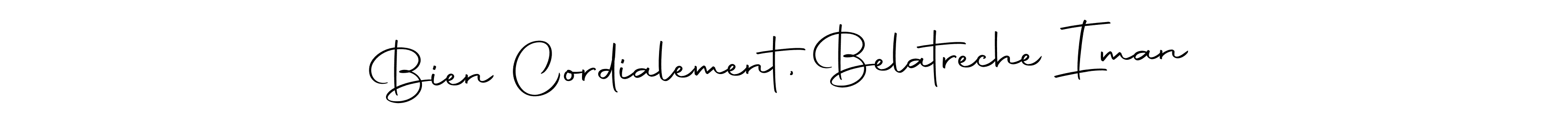Best and Professional Signature Style for Bien Cordialement, Belatreche Iman. Autography-DOLnW Best Signature Style Collection. Bien Cordialement, Belatreche Iman signature style 10 images and pictures png