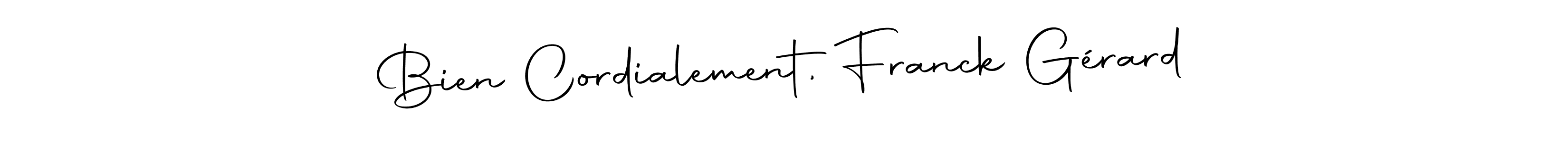 You should practise on your own different ways (Autography-DOLnW) to write your name (Bien Cordialement, Franck Gérard) in signature. don't let someone else do it for you. Bien Cordialement, Franck Gérard signature style 10 images and pictures png