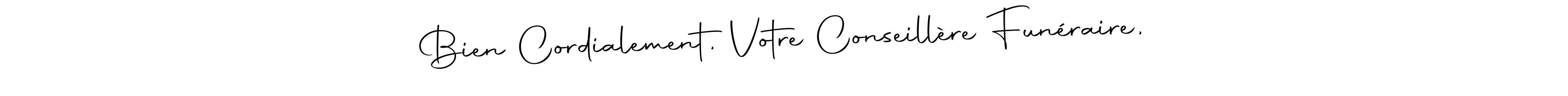 Design your own signature with our free online signature maker. With this signature software, you can create a handwritten (Autography-DOLnW) signature for name Bien Cordialement, Votre Conseillère Funéraire,. Bien Cordialement, Votre Conseillère Funéraire, signature style 10 images and pictures png