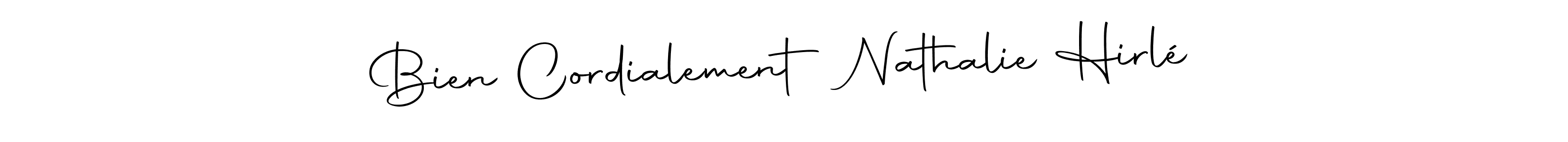 Make a beautiful signature design for name Bien Cordialement Nathalie Hirlé. With this signature (Autography-DOLnW) style, you can create a handwritten signature for free. Bien Cordialement Nathalie Hirlé signature style 10 images and pictures png
