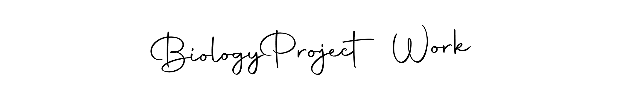 How to make Biology  Project Work signature? Autography-DOLnW is a professional autograph style. Create handwritten signature for Biology  Project Work name. Biology  Project Work signature style 10 images and pictures png