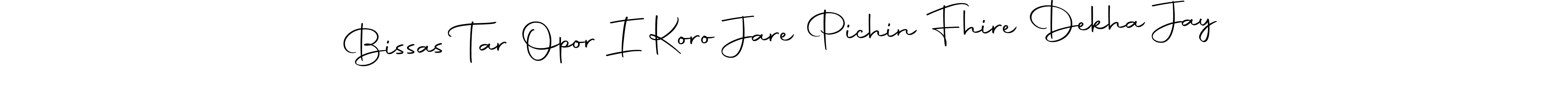 Create a beautiful signature design for name Bissas Tar Opor I Koro Jare Pichin Fhire Dekha Jay. With this signature (Autography-DOLnW) fonts, you can make a handwritten signature for free. Bissas Tar Opor I Koro Jare Pichin Fhire Dekha Jay signature style 10 images and pictures png