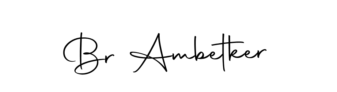 Design your own signature with our free online signature maker. With this signature software, you can create a handwritten (Autography-DOLnW) signature for name Br Ambetker. Br Ambetker signature style 10 images and pictures png