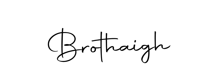 You should practise on your own different ways (Autography-DOLnW) to write your name (Brothaigh) in signature. don't let someone else do it for you. Brothaigh signature style 10 images and pictures png