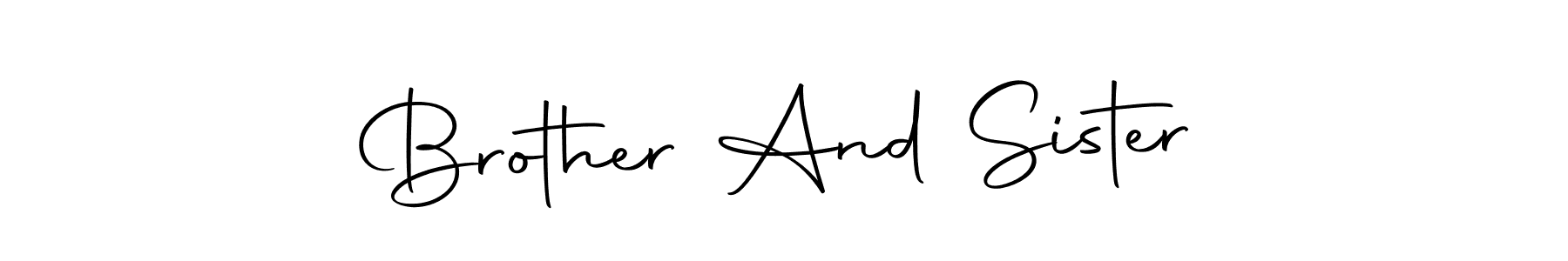 Design your own signature with our free online signature maker. With this signature software, you can create a handwritten (Autography-DOLnW) signature for name Brother And Sister. Brother And Sister signature style 10 images and pictures png