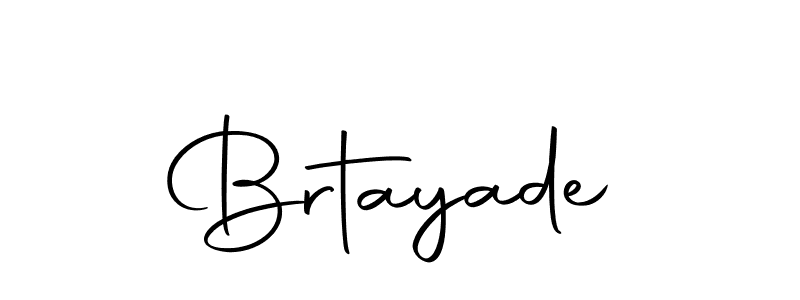 How to make Brtayade signature? Autography-DOLnW is a professional autograph style. Create handwritten signature for Brtayade name. Brtayade signature style 10 images and pictures png