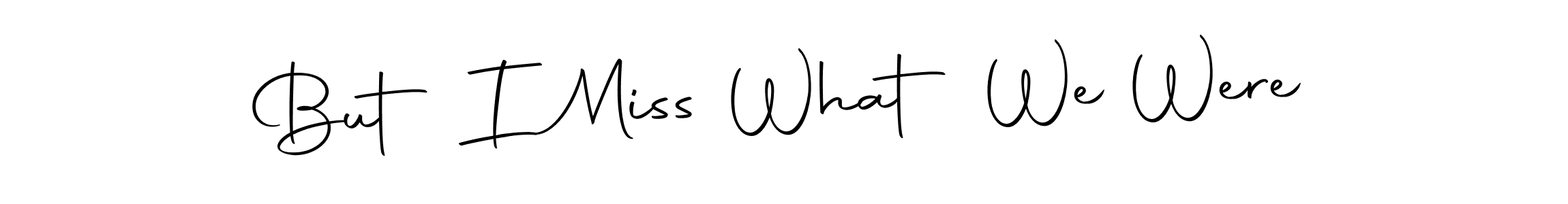 See photos of But I Miss What We Were official signature by Spectra . Check more albums & portfolios. Read reviews & check more about Autography-DOLnW font. But I Miss What We Were signature style 10 images and pictures png