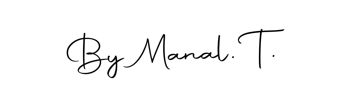 How to make By Manal. T. name signature. Use Autography-DOLnW style for creating short signs online. This is the latest handwritten sign. By Manal. T. signature style 10 images and pictures png