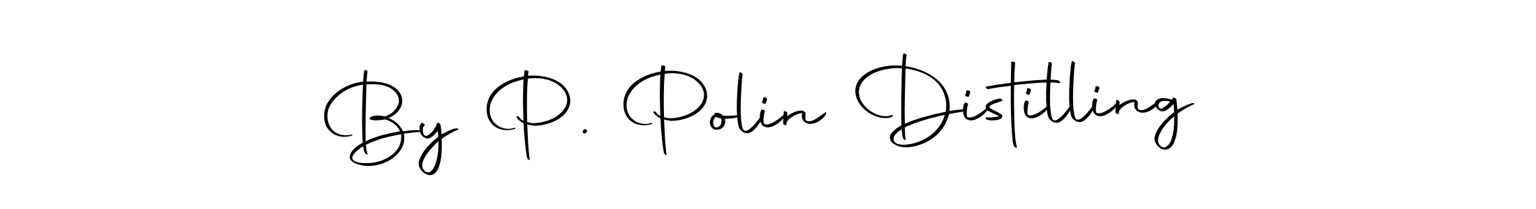 Best and Professional Signature Style for By P. Polin Distilling. Autography-DOLnW Best Signature Style Collection. By P. Polin Distilling signature style 10 images and pictures png