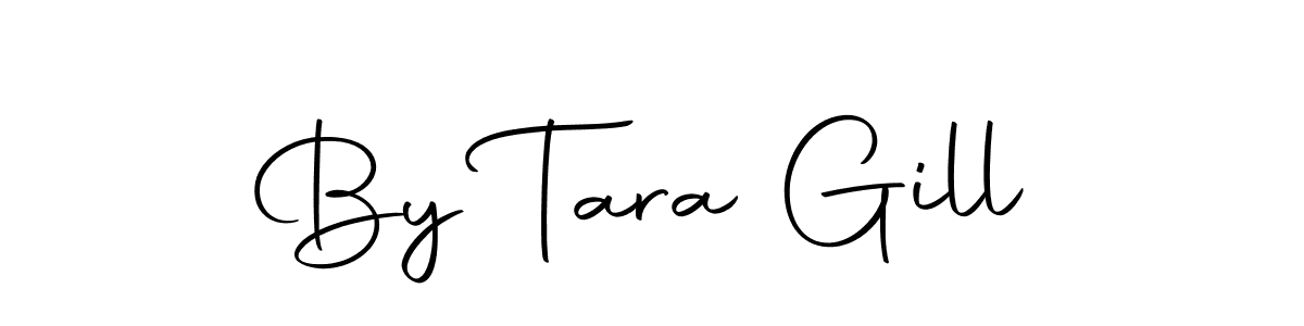 How to make By Tara Gill signature? Autography-DOLnW is a professional autograph style. Create handwritten signature for By Tara Gill name. By Tara Gill signature style 10 images and pictures png