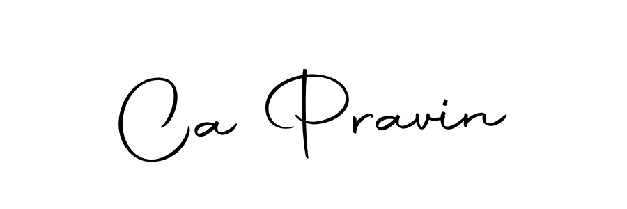 Create a beautiful signature design for name Ca Pravin. With this signature (Autography-DOLnW) fonts, you can make a handwritten signature for free. Ca Pravin signature style 10 images and pictures png