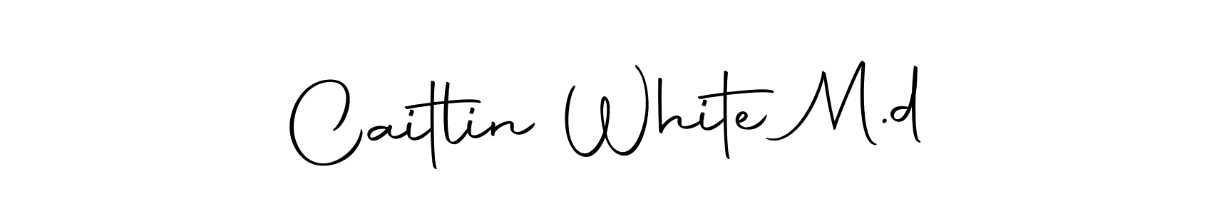Design your own signature with our free online signature maker. With this signature software, you can create a handwritten (Autography-DOLnW) signature for name Caitlin White M.d. Caitlin White M.d signature style 10 images and pictures png