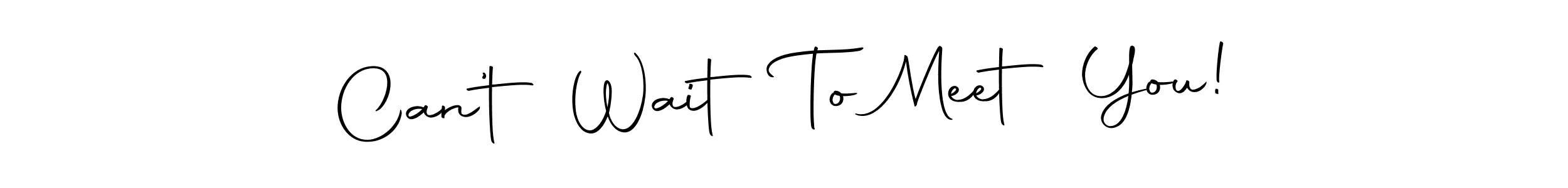 Autography-DOLnW is a professional signature style that is perfect for those who want to add a touch of class to their signature. It is also a great choice for those who want to make their signature more unique. Get Can’t Wait To Meet You! name to fancy signature for free. Can’t Wait To Meet You! signature style 10 images and pictures png