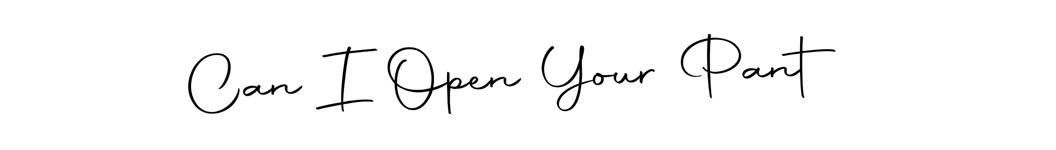 How to make Can I Open Your Pant  name signature. Use Autography-DOLnW style for creating short signs online. This is the latest handwritten sign. Can I Open Your Pant  signature style 10 images and pictures png